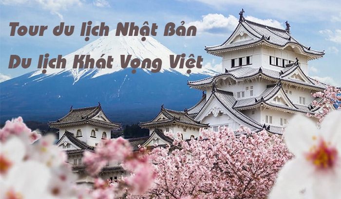 Tour du lịch Nhật Bản Du lịch Khát Vọng Việt: Hành trình khám phá tuyệt vời tại xứ sở hoa anh đào